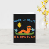 Wake Up S It's Time To Sin Funny Adult Humor Worm Karte (Gelbe Blume)