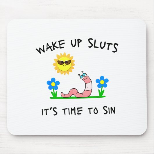 Wake Up S It's Time To Sin Funny Animal Meme Mousepad (Vorne)