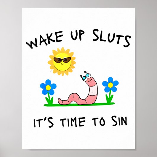 Wake Up S It's Time To Sin Funny Animal Meme  Poster (Vorne)