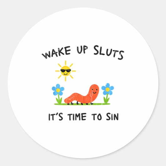 Wake Up S It's Time To Sin  Runder Aufkleber (Vorderseite)