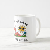 Wake Up S*luts It's Time to Sin Kaffeetasse (VorderseiteRechts)