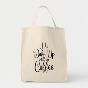 Wake Up Smell the Coffee Typografie Tragetasche