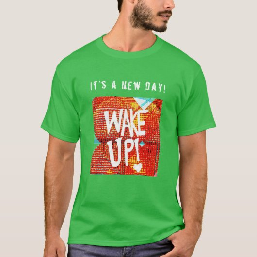 Wake Up! With Personalized Message T-Shirt (Vorderseite)