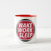 Wake, Work, Sleep repeat Print Novelty Zweifarbige Tasse (Mittel)