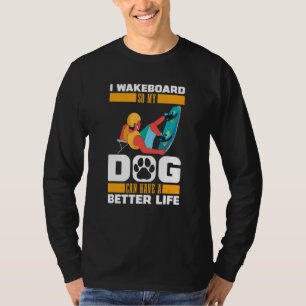 Wakeboard-Hund Wakeboarder Wakeboardfahren T-Shirt