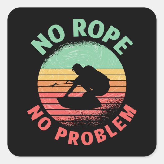 Wakeboard No Rope No Problem Retro Wakeboarder Quadratischer Aufkleber (Vorderseite)