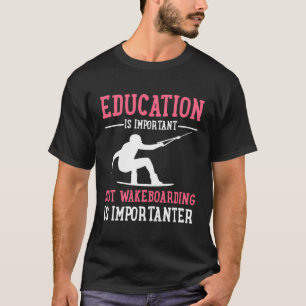 Wakeboarder-Wakeboard T-Shirt