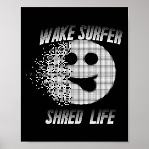 Wakesurfer Wake Surf Wasserskiing See Sport Shred Poster