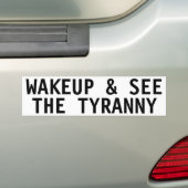 WAKEUP UND SIEHE DEN TYRANNY AUTOAUFKLEBER (Auf Auto)