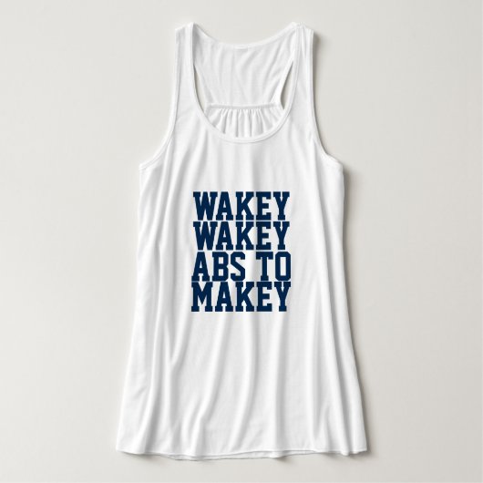 Wakey Wakey Abs macht Trendtrainings Tank Top (Design Vorderseite)