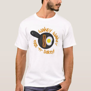 Wakey Wakey Eggs T - Shirt n Bakey