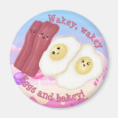 Wakey, wakey Eier und backey! Magnet (Vorne)