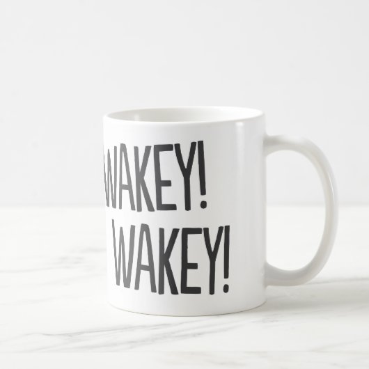 Wakey, Wakey! Funny Coffee Tasse (Rechts)