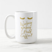 Wakey Wakey Ich brauche Kaffee! Blush & Gold Eyela Kaffeetasse (Links)