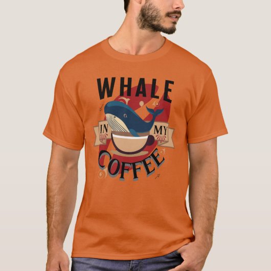 Wal in meinem Kaffee Freund T-Shirt (Vorderseite)