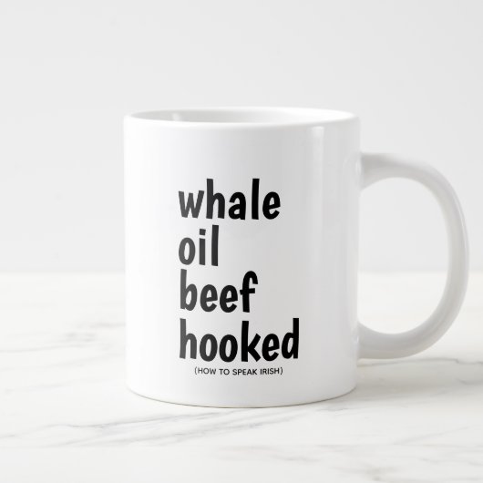Wal Oil Beef Hook Black Typografie Funny Irish Jumbo-Tasse (Rechts)