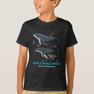 Wal Wal Wal Was Haben Wir Denn Hier T-Shirt