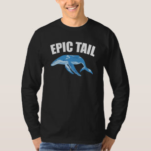 Walbeobachter Epischer Schwanz Walbeobachtung T-Shirt