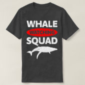 Walbeobachtungskommando Whale Wale beobachten Ketz T-Shirt (Design vorne)