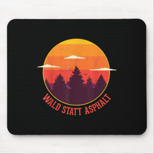 Wald statt Asphalt Naturgebirge Wald Mousepad