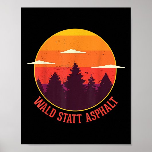Wald statt Asphalt Naturgebirge Wald Poster (Vorne)