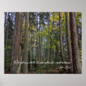 Waldlandschaft mit John Muir Zitat Poster (Vorne)