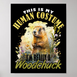 Waldmurmeltier Ich bin wirklich ein Waldmurmeltier Poster