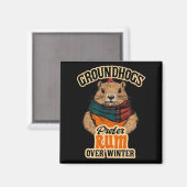 Waldmurmeltiere bevorzugen Rum gegenüber Winter  Magnet (Vorderseite/Rückseite)