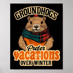 Waldmurmeltiere bevorzugen Urlaub gegenüber Winter Poster