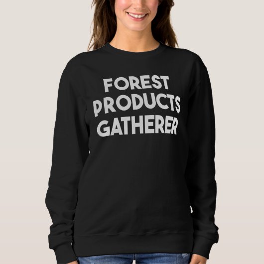 Waldprodukte Sammler Sweatshirt (Vorderseite)