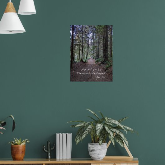Waldweg-Foto mit John Muir Zitat Poster (Wohnzimmer 1)