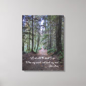Waldweg John Muir Quote Leinwanddruck (Vorderseite)