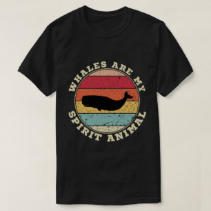 Wale sind mein spirituelles Tier T-Shirt