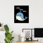 Wale, Wale, Wale — Funny Animal Pun Dark BG Poster (Heimbüro)