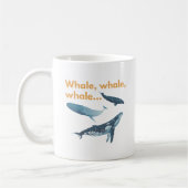 Wale, Wale, Wale Kaffeetasse (Links)