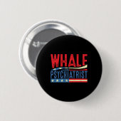 Walfisch-Psychiater 2025 Retro-Streifen Button (Vorne & Hinten)