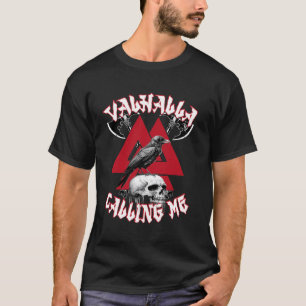 Walhalla ruft mich Wikinger Nordische Mythologie K T-Shirt