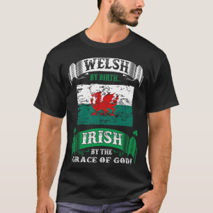 Walisisch durch Geburt irisch durch Gnade Gottes I T-Shirt