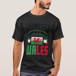 Walisisch Wales Walisische Flagge Glücklichsten We T-Shirt