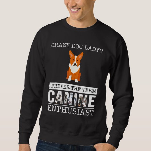 Walisische Corgi Cardigan verrückte Mutter Sweatshirt (Vorderseite)
