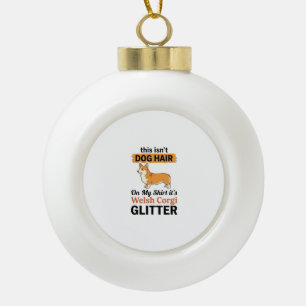 Walisische Corgi Glitter Lustiges Hunde Liebhaber  Keramik Kugel-Ornament
