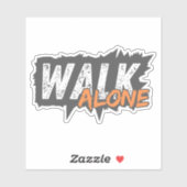 Walk Alone - Bold Motivational Typography Sticker (Blatt)