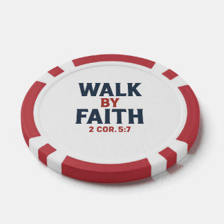 Walk by Faith 2 Cor 5:7  Pokerchips