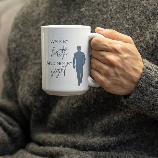 Walk By Faith and Not by Sight Kaffeetasse