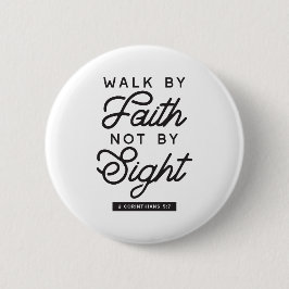 "Walk by Faith" Bible Verse Typografie Design Button