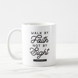 "Walk by Faith" Bible Verse Typografie Design Kaffeetasse