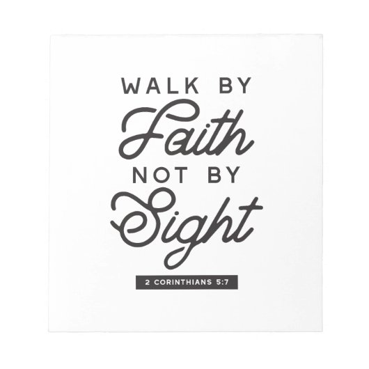 "Walk by Faith" Bible Verse Typografie Design Notizblock (Vorderseite)