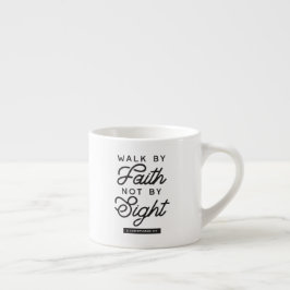 "Walk by Faith" Bible Verse Typografie Espressotasse