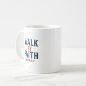 Walk by Faith Coffee Mug Kaffeetasse (Vorderseite Links)