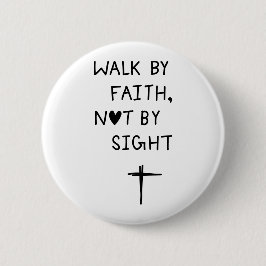Walk by faith not by sight button